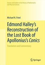 Edmond Halley’s Reconstruction of the Lost Book of Apollonius’s Conics