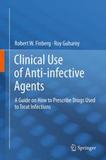 Clinical Use of Anti-infective Agents