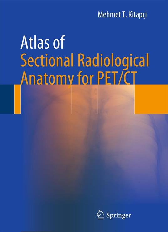 Atlas of Sectional Radiological Anatomy for PET/CT