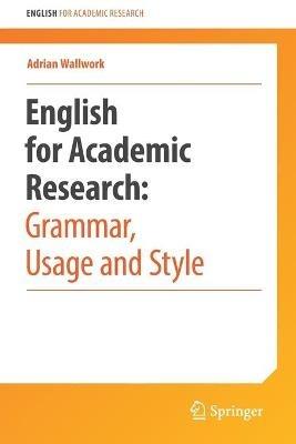 English for Academic Research: Grammar, Usage and Style - Adrian Wallwork - cover