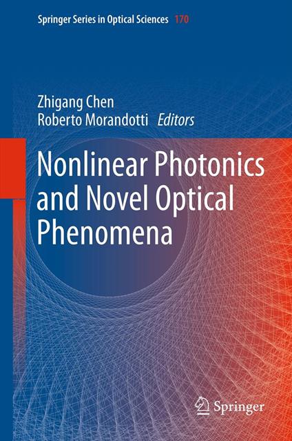 Nonlinear Photonics and Novel Optical Phenomena