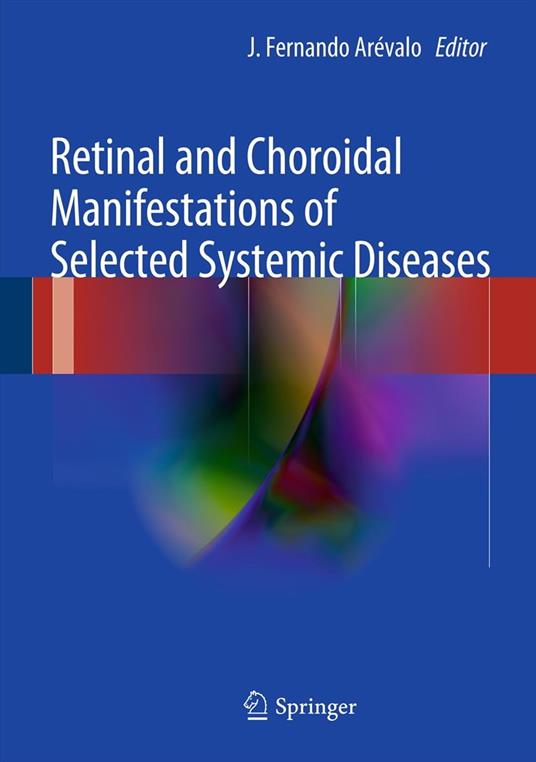 Retinal and Choroidal Manifestations of Selected Systemic Diseases