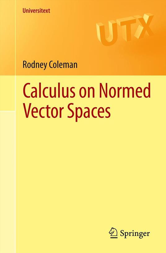 Calculus on Normed Vector Spaces