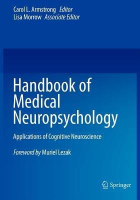 Handbook of Medical Neuropsychology: Applications of Cognitive Neuroscience - cover