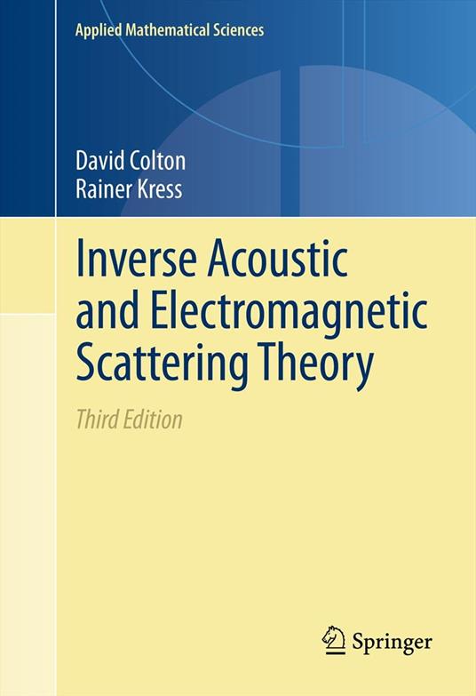 Inverse Acoustic and Electromagnetic Scattering Theory