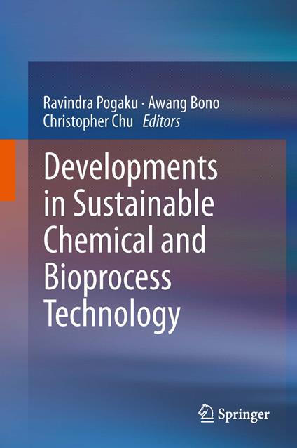 Developments in Sustainable Chemical and Bioprocess Technology