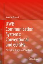 UWB Communication Systems: Conventional and 60 GHz