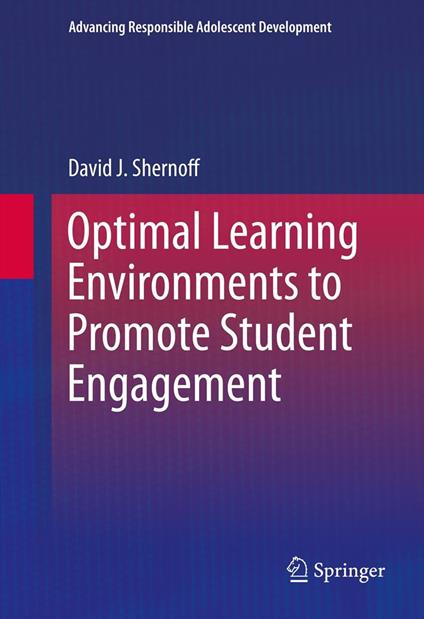 Optimal Learning Environments to Promote Student Engagement