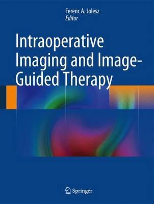 Intraoperative Imaging and Image-Guided Therapy - cover