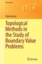 Topological Methods in the Study of Boundary Value Problems