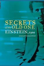 Secrets of the Old One: Einstein, 1905