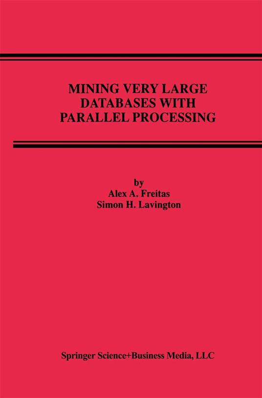 Mining Very Large Databases with Parallel Processing