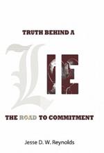 The Truth behind a Lie: The Road to Commitment