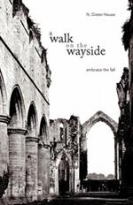 A Walk on the Wayside: Embrace the Fall