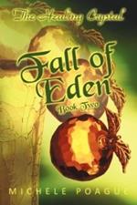 Fall of Eden: The Healing Crystal, Book Two