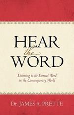 Hear the Word: Listening to the Eternal Word in the Contemporary World