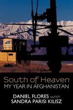 South of Heaven: My Year in Afghanistan