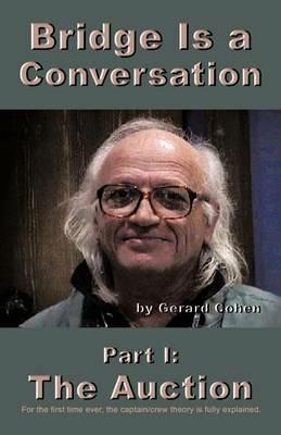 Bridge Is a Conversation: Part I: The Auction - Gerard Cohen - cover