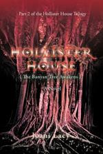 Hollister House: The Banyan Tree Awakens