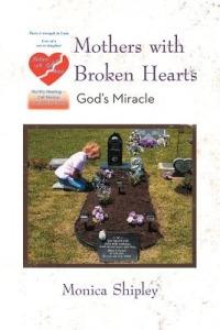Mothers with Broken Hearts: God's Miracle - Monica Shipley - cover