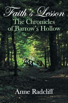 Faith's Lesson: The Chronicles of Barrow's Hollow - Anne Radcliff - cover