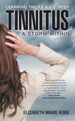 Tinnitus: A Storm Within: Learning the P.E.A.C.E. Step