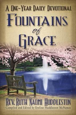 Fountains of Grace: A One-Year Daily Devotional - Rev Ruth Naomi Huddleston - cover