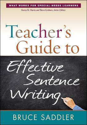 Teacher's Guide to Effective Sentence Writing - Bruce Saddler - cover