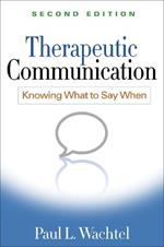 Therapeutic Communication, Second Edition: Knowing What to Say When