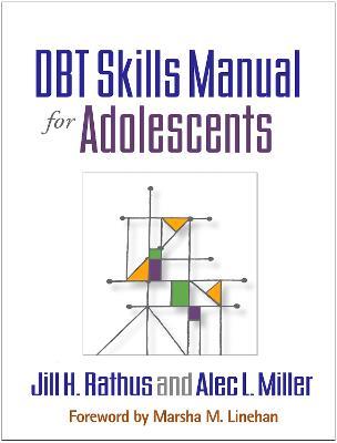 DBT Skills Manual for Adolescents - Jill H. Rathus,Alec L. Miller - cover