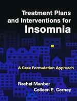 Treatment Plans and Interventions for Insomnia: A Case Formulation Approach