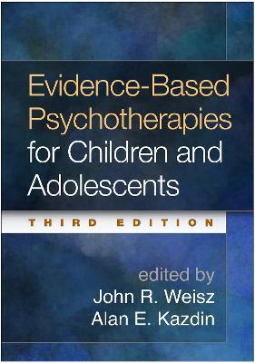 Evidence-Based Psychotherapies for Children and Adolescents, Third Edition - cover