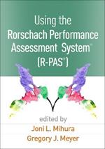 Using the Rorschach Performance Assessment System (R)  (R-PAS (R))