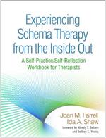 Experiencing Schema Therapy from the Inside Out: A Self-Practice/Self-Reflection Workbook for Therapists