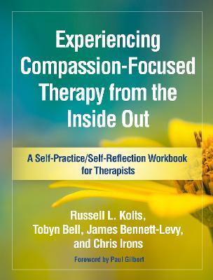 Experiencing Compassion-Focused Therapy from the Inside Out - cover