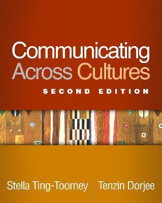 Communicating Across Cultures - Stella Ting-Toomey,Tenzin Dorjee - cover