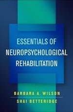 Essentials of Neuropsychological Rehabilitation