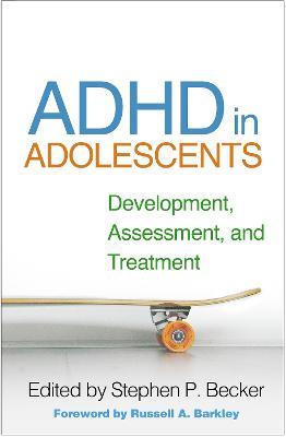 ADHD in Adolescents: Development, Assessment, and Treatment - cover