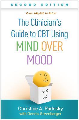 The Clinician's Guide to CBT Using Mind Over Mood, Second Edition - Christine A. Padesky - cover