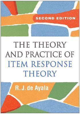 The Theory and Practice of Item Response Theory - R. J. de Ayala,Bruno D. Zumbo,David J. Weiss - cover