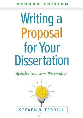 Writing a Proposal for Your Dissertation, Second Edition: Guidelines and Examples - Steven R. Terrell - cover