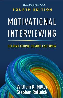 Motivational Interviewing, Fourth Edition: Helping People Change and Grow - William R. Miller - cover