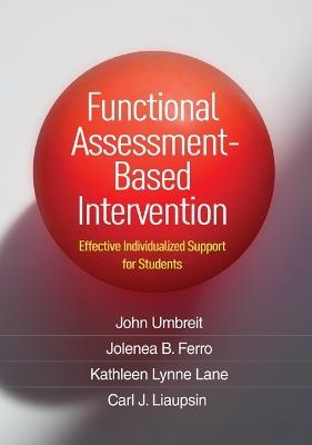 Functional Assessment-Based Intervention: Effective Individualized Support for Students - John Umbreit,Jolenea B. Ferro,Kathleen Lynne Lane - cover