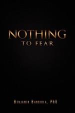 Nothing to Fear: A Poignant Story of My Life as a Self-Supporting Student in the Philippines and How I Later Became a Full Professor an