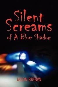 Silent Screams of A Blue Shadow - Jason Brown - cover