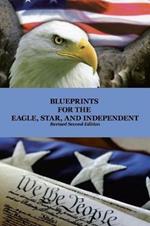 Blueprints for the Eagle, Star, and Independent