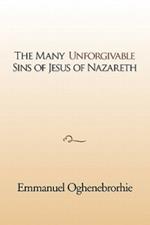 The many unforgivable sins of Jesus of Nazareth