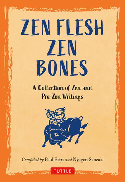 Zen Flesh, Zen Bones