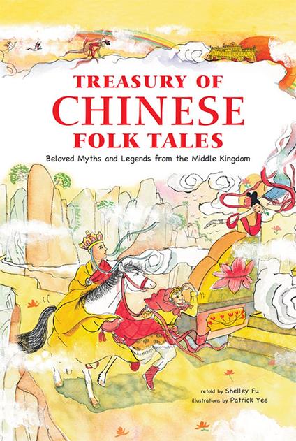 Treasury of Chinese Folk Tales - Shelley Fu,Patrick Yee - ebook