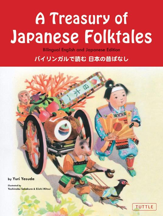 Treasury of Japanese Folktales - Yuri Yasuda,Yumi Matsunari,Yumi Yamaguchi - ebook